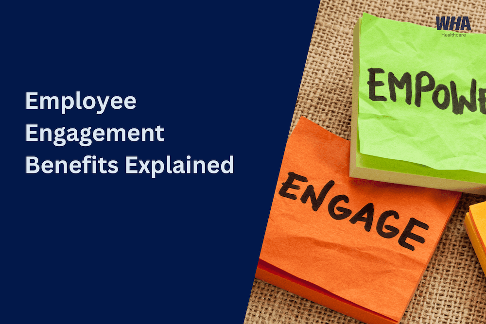 Employee Engagement Benefits Explained